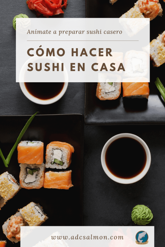 Cómo Hacer Sushi en su casa: Paso por Paso. Aprenda a hacerlo aquí.